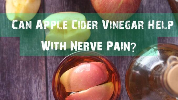 can-apple-cider-vinegar-help-nerve-pain